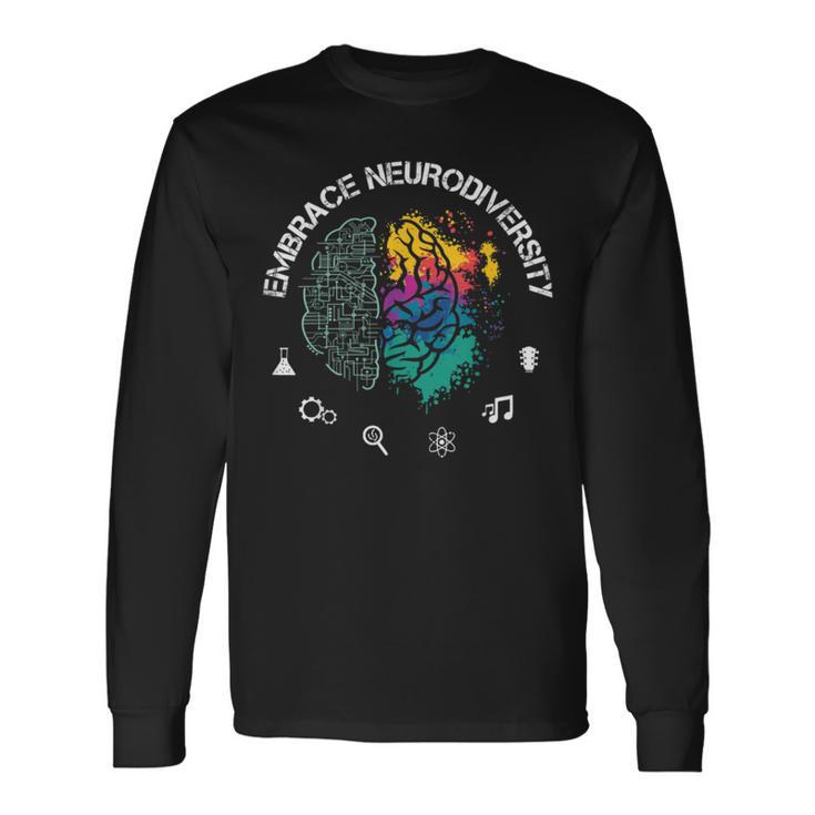 Embrace Neurodiversity Funny Unisex Long Sleeve