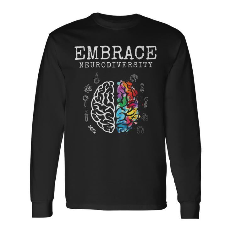 Embrace Neurodiversity Funny V2 Unisex Long Sleeve