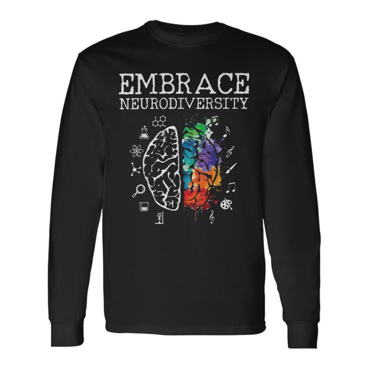 Embrace Neurodiversity Funny V5 Unisex Long Sleeve