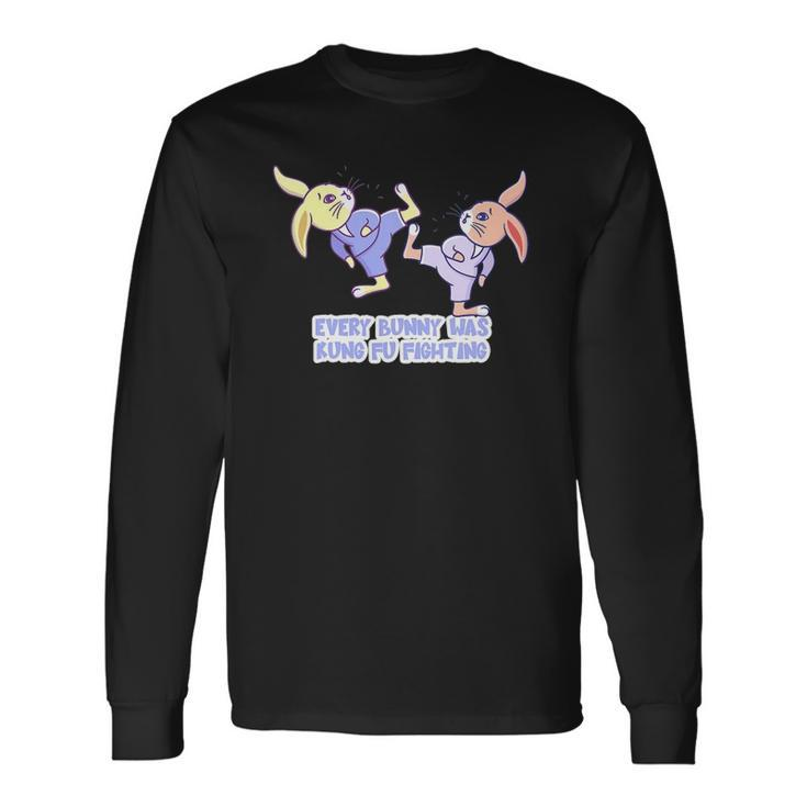 Every Bunny Was Kung Fu Fighting Easter Rabbit Long Sleeve T-Shirt T-Shirt