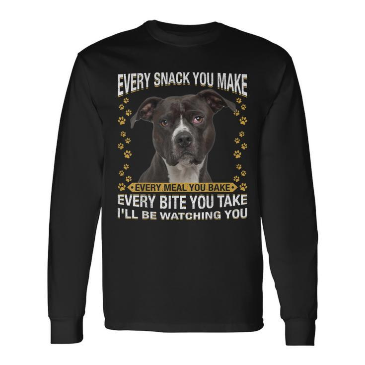 Every Snack You Make American Pit Bull Terrier Lovers Long Sleeve T-Shirt