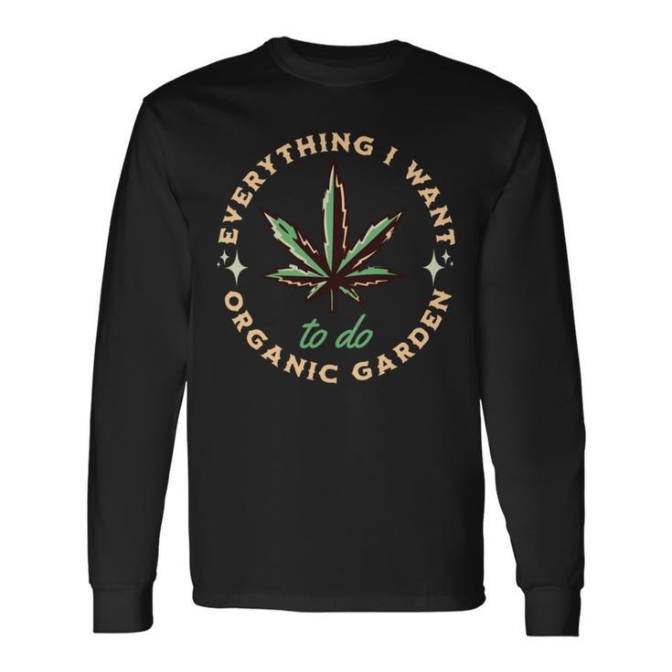 Everything I Want To Do Is Illegal  Funny Sarcastic Quote  Meme Lovers V2 Unisex Long Sleeve