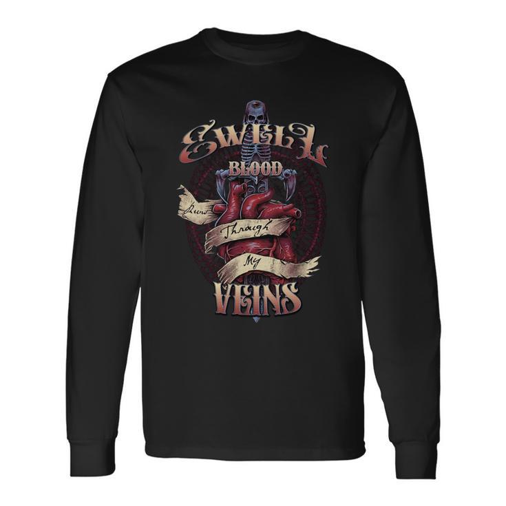 Ewell Blood Runs Through My Veins Name Long Sleeve T-Shirt