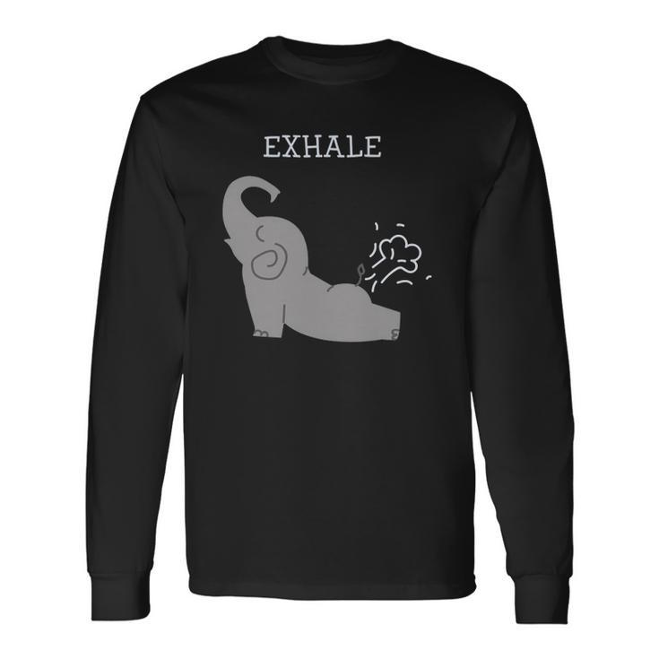 Exhale Elephant Fart Yoga Long Sleeve T-Shirt