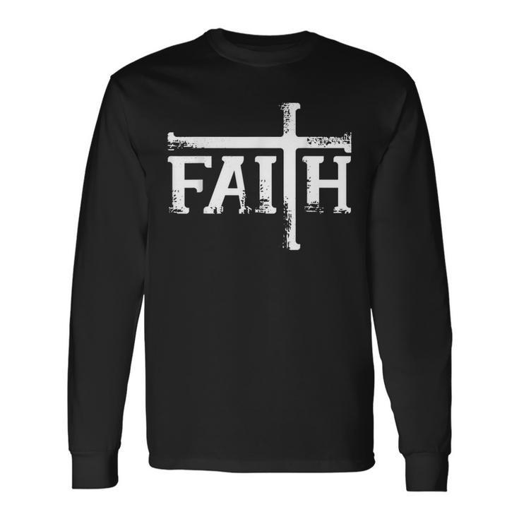 Faith Cross Christian For Men Women Long Sleeve T-Shirt