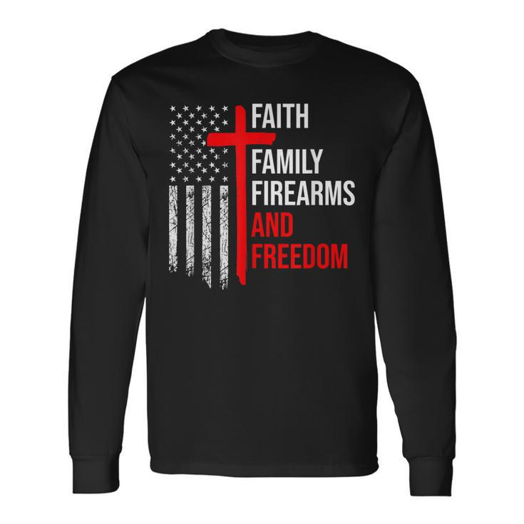 Faith Firearms And Freedom 4Th Of July Flag Christian Long Sleeve T-Shirt