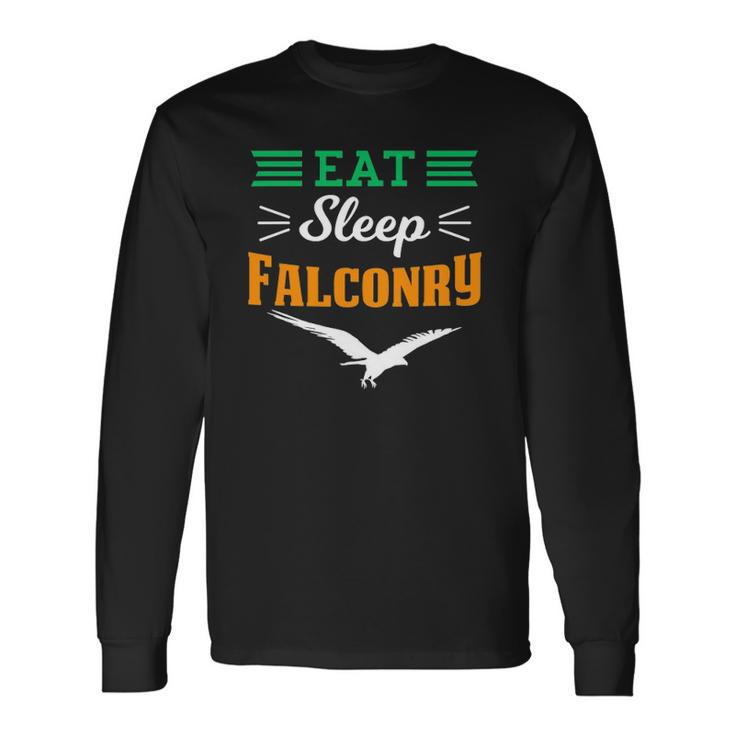 Falconer Falcon Hunter Hunting Hawking Eat Sleep Falconry Long Sleeve T-Shirt T-Shirt