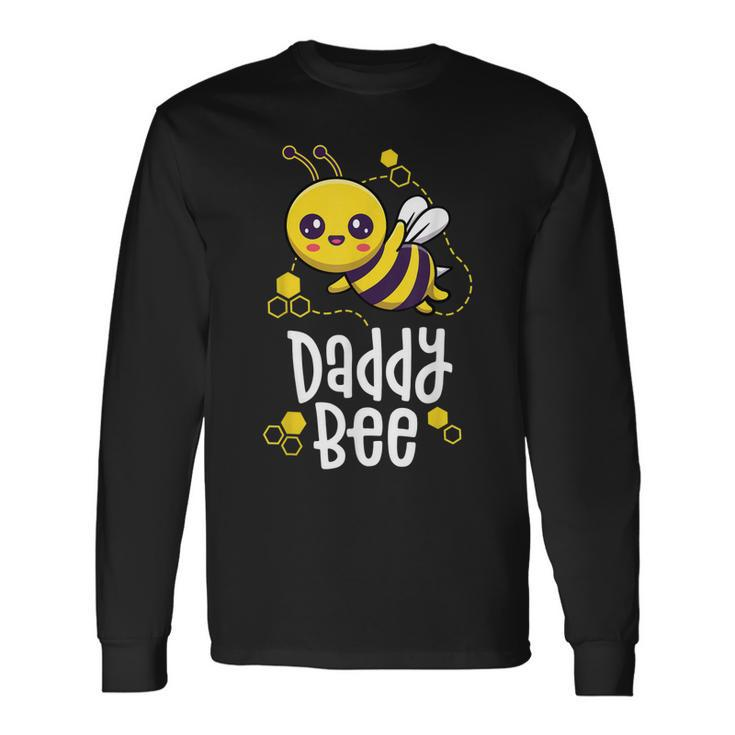 Family Bee Dad Daddy First Bee Day Outfit Birthday Long Sleeve T-Shirt