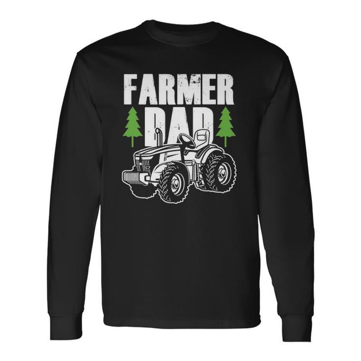 Farmer Dad Father Daddy Farm Farming Farmers Tractor Long Sleeve T-Shirt T-Shirt