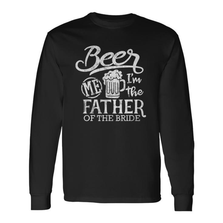 Father Of The Bride Wedding Party Proud Dad Daddy Long Sleeve T-Shirt T-Shirt