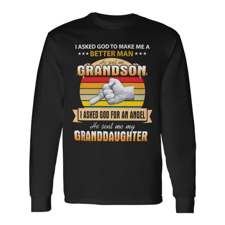 Father Grandpa I Asked God To Make Me A Better Man He Sent Me Grandson 126 Dad Long Sleeve T-Shirt