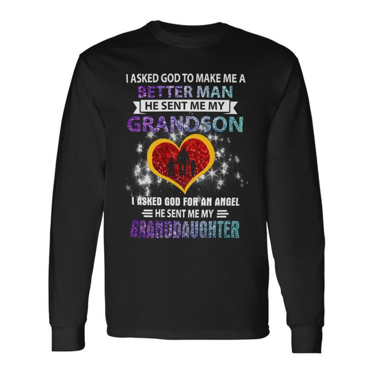 Father Grandpa I Asked God To Make Me A Better Man He Sent Me My Grandson 3 Dad Long Sleeve T-Shirt