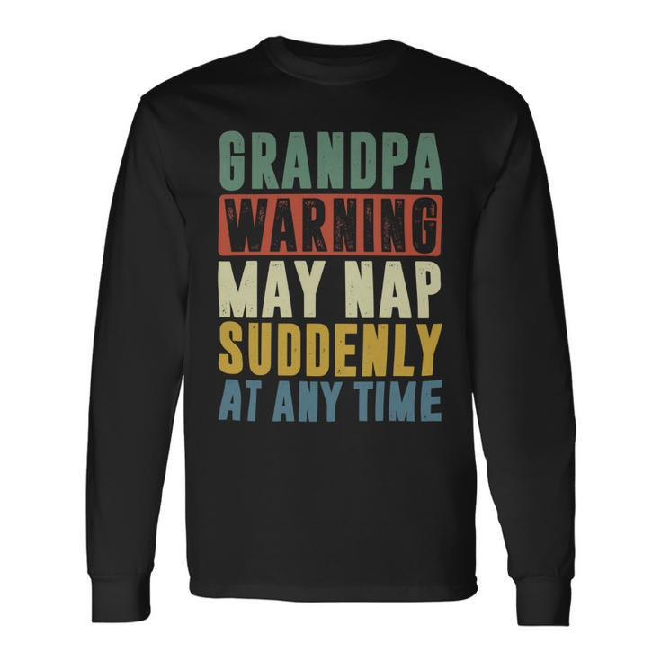 Father Grandpa Warning May Nap Suddenly 86 Dad Long Sleeve T-Shirt