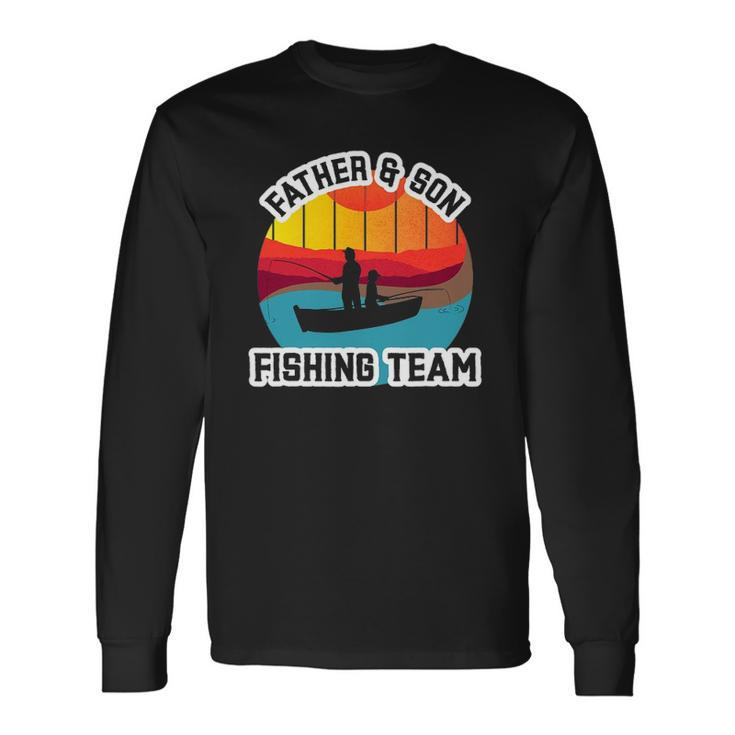 Father And Son Fishing Team Fathers Day Long Sleeve T-Shirt T-Shirt