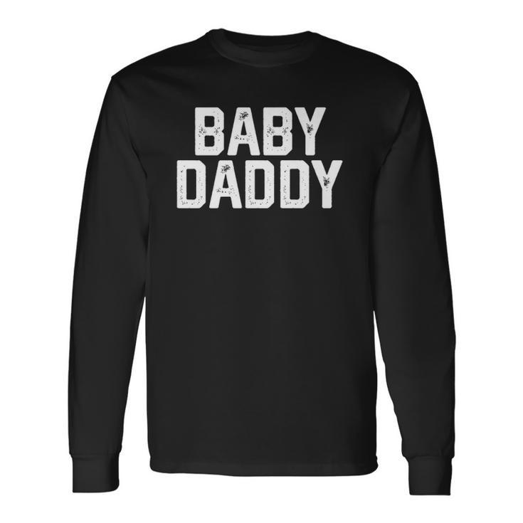 Fathers Day Baby Daddy Dad Joke Long Sleeve T-Shirt T-Shirt