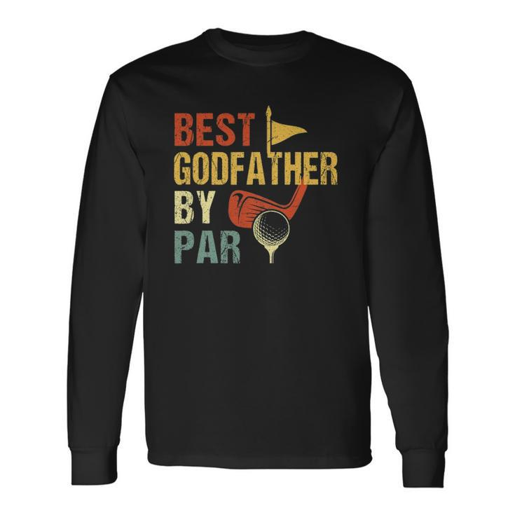 Fathers Day Best Godfather By Par Golf Long Sleeve T-Shirt T-Shirt