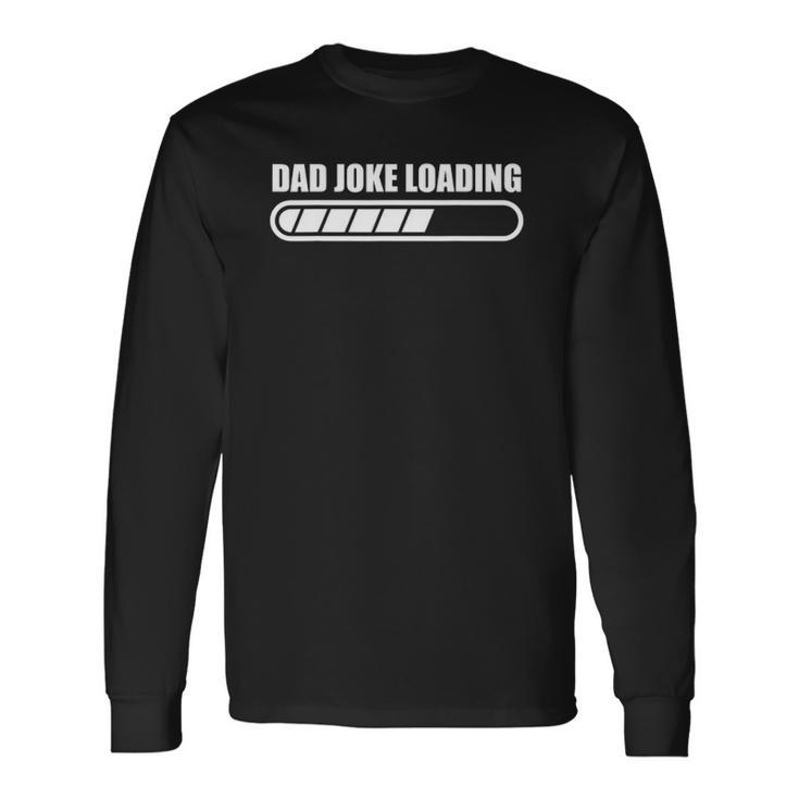Fathers Day Dad Joke From Daughter Son Wife Long Sleeve T-Shirt T-Shirt
