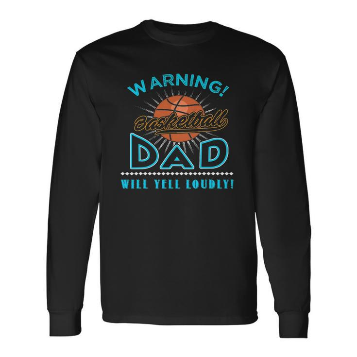 Fathers Day Sport Basketball Dad Long Sleeve T-Shirt T-Shirt Gifts ideas