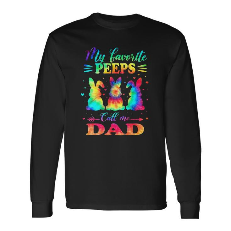 My Favorite Bunnies Call Me Dad Easter Tie Dye Father Long Sleeve T-Shirt T-Shirt
