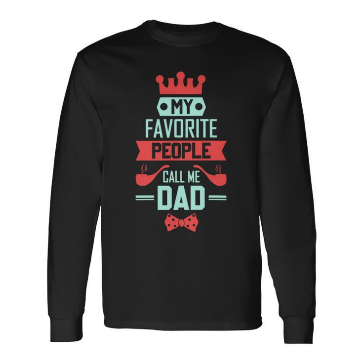My Favorite People Call Me Pop Fathers Day Long Sleeve T-Shirt