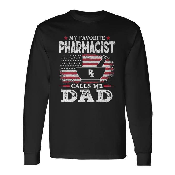 My Favorite Pharmacist Calls Me Dad Usa Flag Fathers Day Long Sleeve T-Shirt T-Shirt