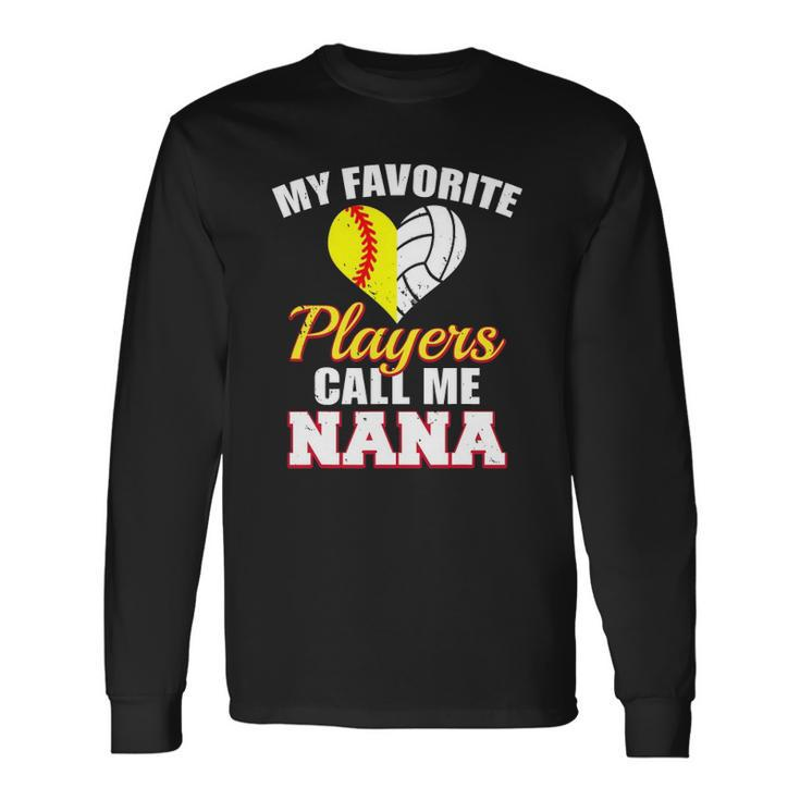 My Favorite Softball Volleyball Players Call Me Nana Long Sleeve T-Shirt T-Shirt