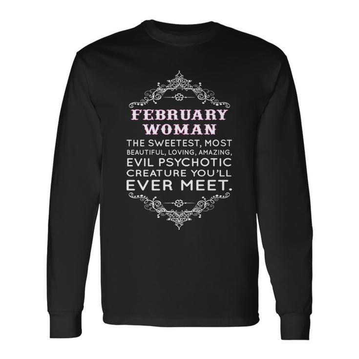 February Woman The Sweetest Most Beautiful Loving Amazing Long Sleeve T-Shirt