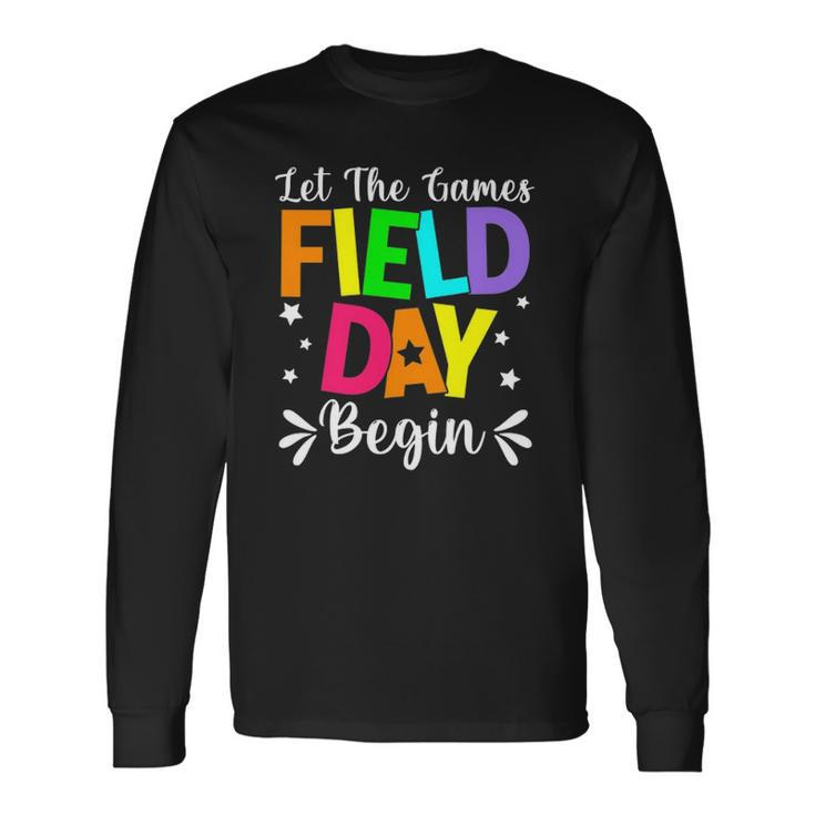 Field Day Let The Games Begin Boys Girls Teacher Long Sleeve T-Shirt T-Shirt