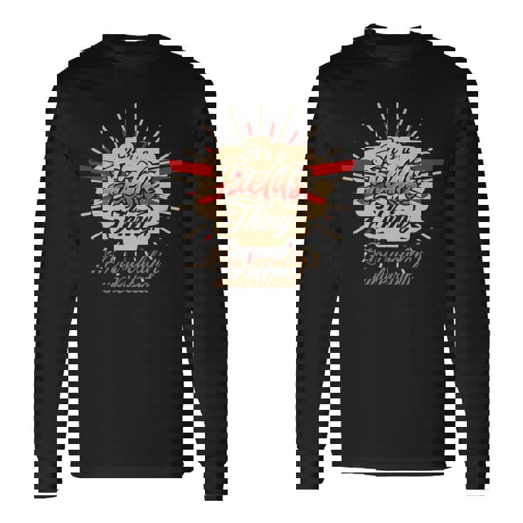 Fields Shirt For Fields Long Sleeve T-Shirt