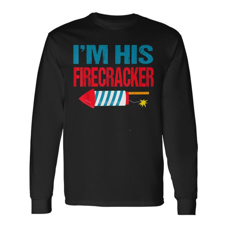 Im His Firecracker His And Hers 4Th Of July Matching Couple Long Sleeve T-Shirt