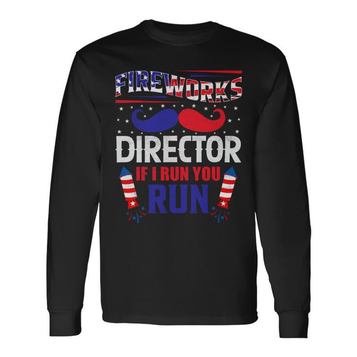 Fireworks Director If I Run You Run Unisex Long Sleeve