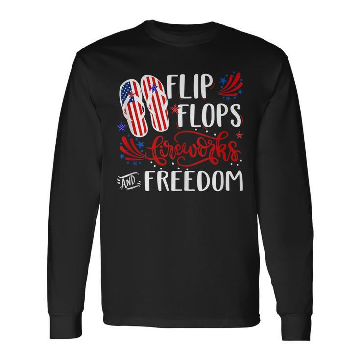 Flip Flops Fireworks And Freedom 4Th Of July V2 Long Sleeve T-Shirt