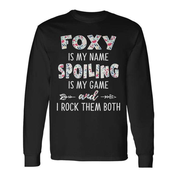Foxy Grandma Foxy Is My Name Spoiling Is My Game Long Sleeve T-Shirt Gifts ideas
