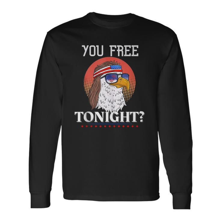 Are You Free Tonight 4Th Of July Retro American Bald Eagle Long Sleeve T-Shirt T-Shirt