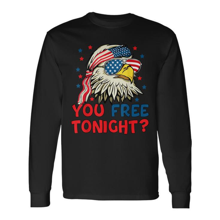 You Free Tonight Bald Eagle Mullet American Flag 4Th Of July Long Sleeve T-Shirt T-Shirt