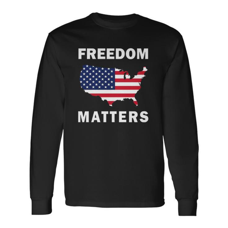 Freedom Matters American Flag Map Long Sleeve T-Shirt T-Shirt