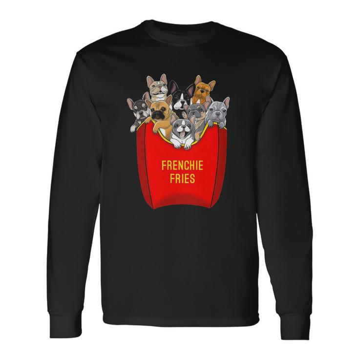 Frenchie Fries French Bulldog Lover Dog Mom Bulldog Owner Long Sleeve T-Shirt T-Shirt