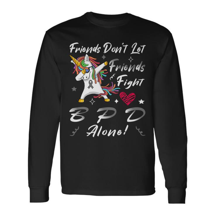 Friends Dont Let Friends Fight Borderline Personality Disorder Bpd Alone Unicorn Grey Ribbon Borderline Personality Disorder Bpd Awareness Long Sleeve T-Shirt