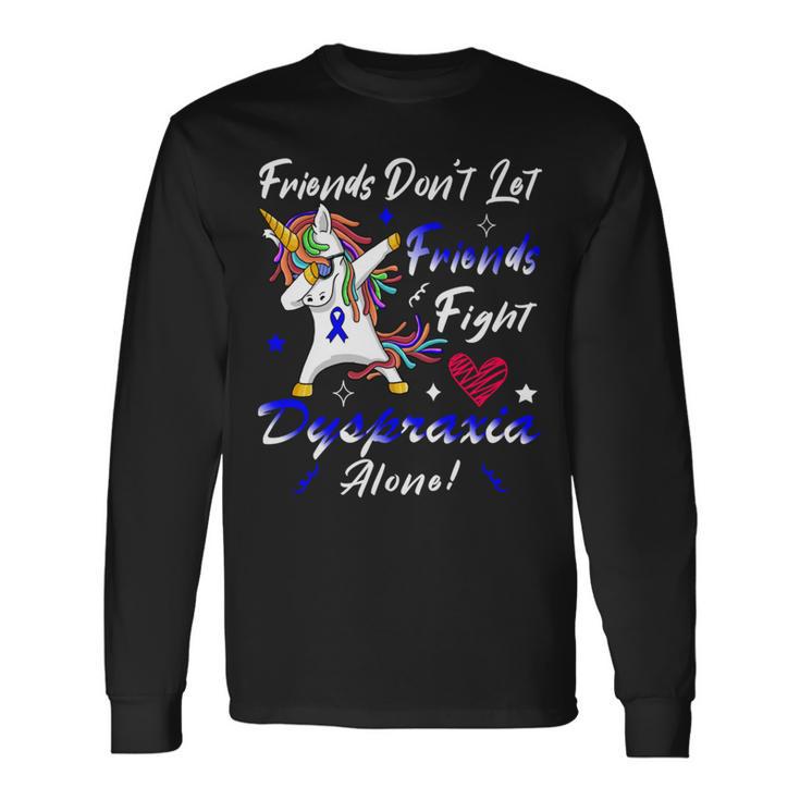 Friends Dont Let Friends Fight Dyspraxia Alone Blue Ribbon Unicorn Dyspraxia Dyspraxia Awareness Long Sleeve T-Shirt