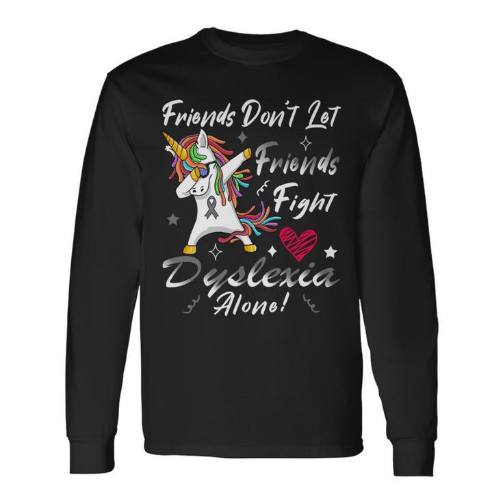 Friends Dont Let Friends Fight Dyslexia Alone Unicorn Grey Ribbon Dyslexia Dyslexia Awareness Unisex Long Sleeve Gifts ideas