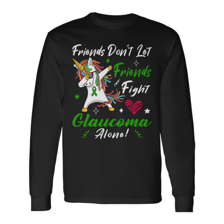 Friends Dont Let Friends Fight Glaucoma Alone  Unicorn Green Ribbon  Glaucoma  Glaucoma Awareness Unisex Long Sleeve