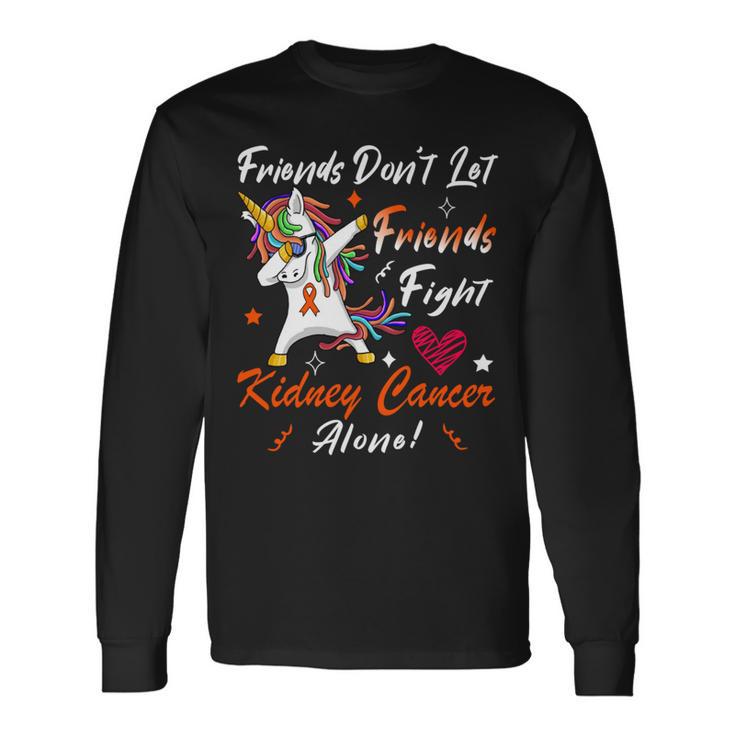 Friends Dont Let Friends Fight Kidney Cancer Alone  Unicorn Orange Ribbon  Kidney Cancer  Kidney Cancer Awareness Unisex Long Sleeve