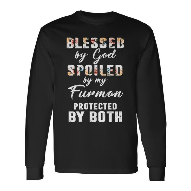 Furman Name Blessed By God Spoiled By My Furman Long Sleeve T-Shirt
