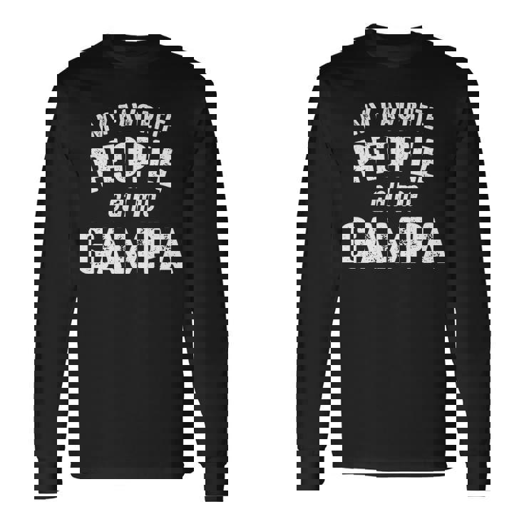 Gampa Grandpa My Favorite People Call Me Gampa Long Sleeve T-Shirt