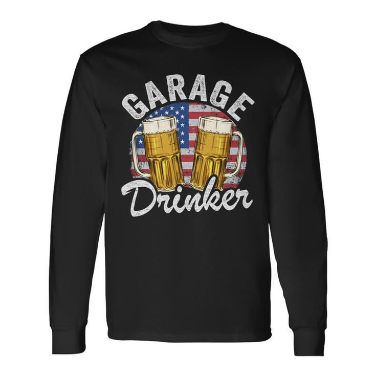 Garage Drinker 4Th Of July American Flag Dad Garage V2V3 Long Sleeve T-Shirt