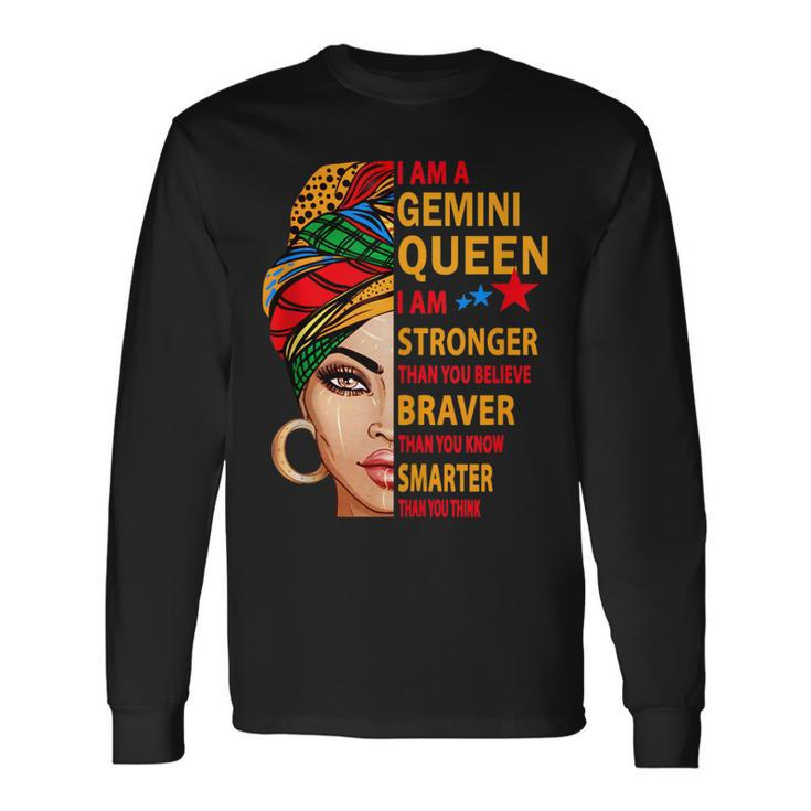 Gemini Queen I Am Stronger Birthday For Gemini Zodiac Long Sleeve T-Shirt