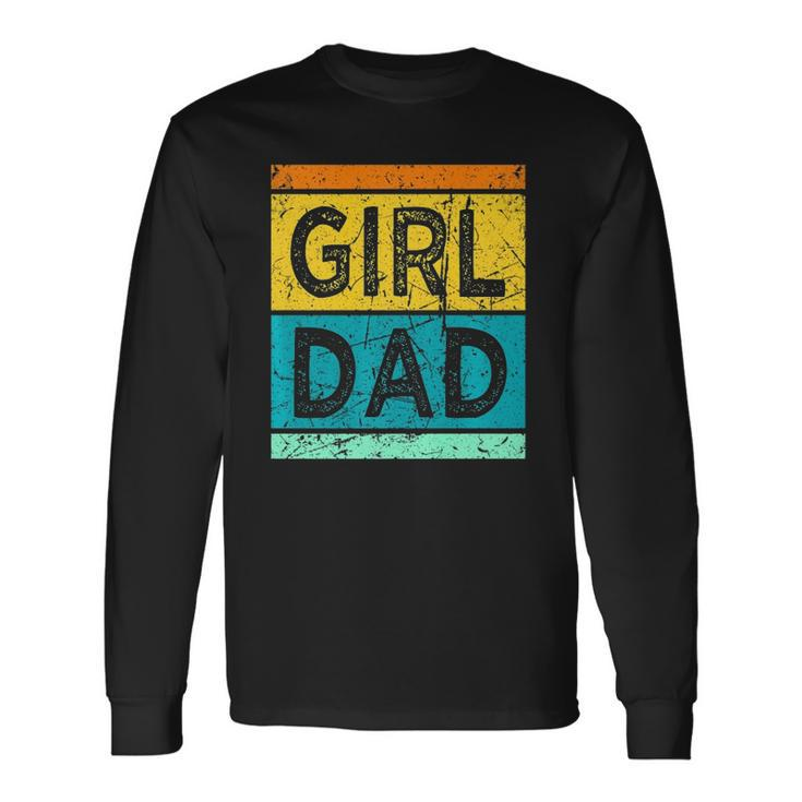 Girl Dad With Daughters For Long Sleeve T-Shirt T-Shirt