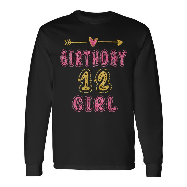 Girls 12Th Birthday Idea For 12 Years Old Daughter Long Sleeve T-Shirt