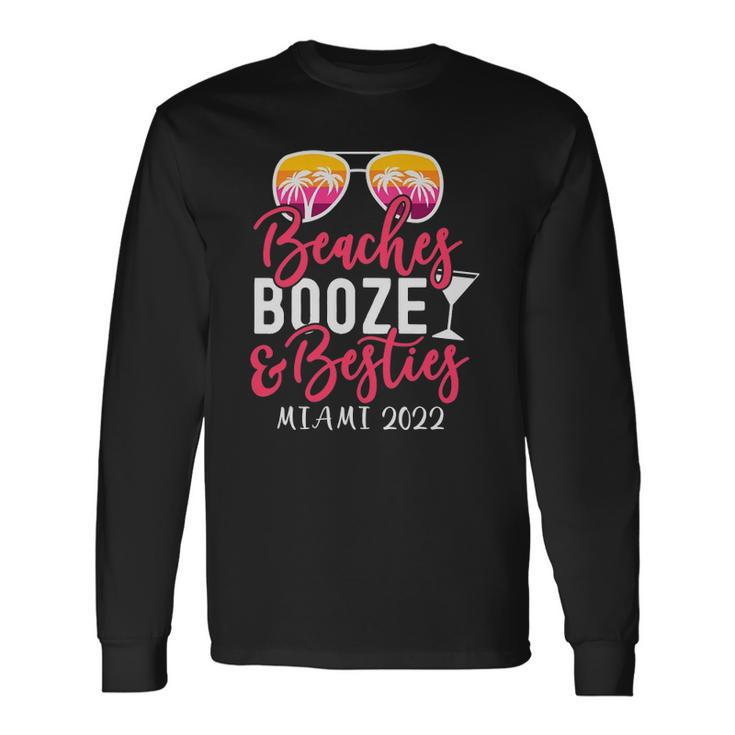 Girls Weekend Girls Trip Miami 2022 Beaches Booze & Besties Long Sleeve T-Shirt T-Shirt