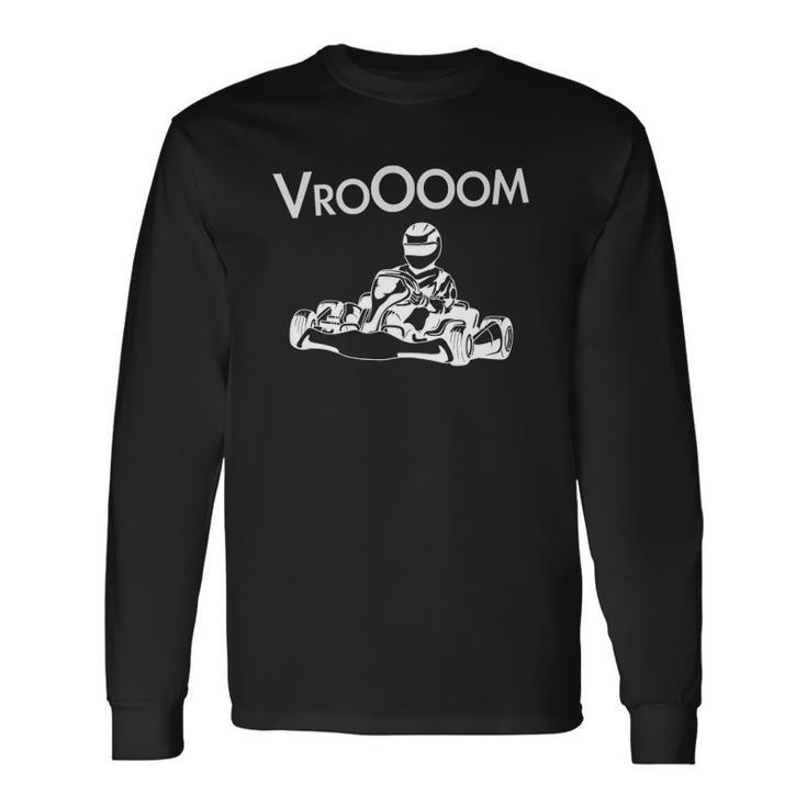 Go Kart Vroooom Go Kart Racing Driver Long Sleeve T-Shirt T-Shirt